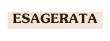 Esagerata